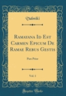 Image for Ramayana Id Est Carmen Epicum De Ramae Rebus Gestis, Vol. 1: Pars Prior (Classic Reprint)