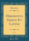 Image for Herodotus Græce Et Latine, Vol. 3 (Classic Reprint)
