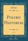 Image for Polybii Historiae, Vol. 1 (Classic Reprint)