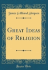 Image for Great Ideas of Religion (Classic Reprint)