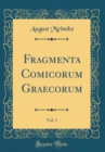 Image for Fragmenta Comicorum Graecorum, Vol. 1 (Classic Reprint)