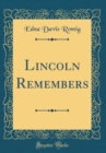 Image for Lincoln Remembers (Classic Reprint)