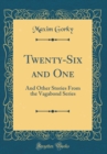 Image for Twenty-Six and One: And Other Stories From the Vagabond Series (Classic Reprint)
