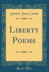 Image for Liberty Poems (Classic Reprint)