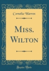 Image for Miss. Wilton (Classic Reprint)