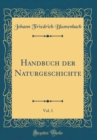Image for Handbuch der Naturgeschichte, Vol. 1 (Classic Reprint)