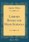 Image for Library Books for High Schools (Classic Reprint)