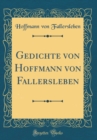 Image for Gedichte von Hoffmann von Fallersleben (Classic Reprint)
