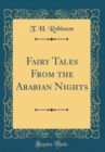 Image for Fairy Tales From the Arabian Nights (Classic Reprint)