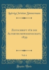 Image for Zeitschrift fur die Alterthumswissenschaft, 1839, Vol. 6 (Classic Reprint)
