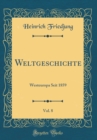 Image for Weltgeschichte, Vol. 8: Westeuropa Seit 1859 (Classic Reprint)