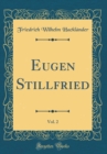 Image for Eugen Stillfried, Vol. 2 (Classic Reprint)