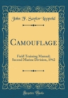 Image for Camouflage: Field Training Manual; Second Marine Division, 1942 (Classic Reprint)