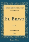 Image for El Bravo, Vol. 1: Novela (Classic Reprint)