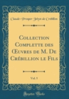 Image for Collection Complette des ?uvres de M. De Crebillion le Fils, Vol. 5 (Classic Reprint)