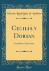 Image for Cecilia y Dorsan: Comedia en Tres Actos (Classic Reprint)