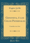 Image for Genoveva, o los Celos Paternales: Comedia en un Acto (Classic Reprint)