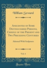 Image for Anecdotes of Some Distinguished Persons, Chiefly of the Present and Two Preceding Centuries, Vol. 4: Adorned With Sculptures (Classic Reprint)