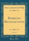 Image for Rambling Recollections, Vol. 2 of 2 (Classic Reprint)