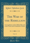 Image for The War of the Rebellion, Vol. 13: A Compilation of the Official Records of the Union and Confederate Armies (Classic Reprint)