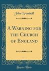 Image for A Warning for the Church of England (Classic Reprint)
