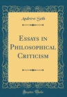 Image for Essays in Philosophical Criticism (Classic Reprint)