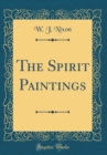 Image for The Spirit Paintings (Classic Reprint)
