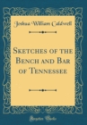 Image for Sketches of the Bench and Bar of Tennessee (Classic Reprint)