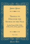 Image for Travels to Discover the Source of the Nile, Vol. 3 of 6: In the Years 1768, 1769, 1770, 1771, 1772, and 1773 (Classic Reprint)