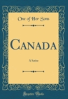 Image for Canada: A Satire (Classic Reprint)