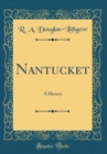 Image for Nantucket: A History (Classic Reprint)