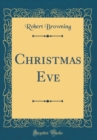 Image for Christmas Eve (Classic Reprint)