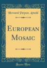 Image for European Mosaic (Classic Reprint)