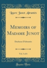 Image for Memoirs of Madame Junot, Vol. 3 of 6: Duchesse D&#39;abrantes (Classic Reprint)