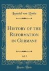Image for History of the Reformation in Germany, Vol. 3 (Classic Reprint)