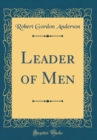 Image for Leader of Men (Classic Reprint)