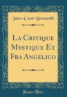 Image for La Critique Mystique Et Fra Angelico (Classic Reprint)