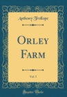 Image for Orley Farm, Vol. 3 (Classic Reprint)