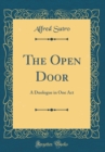 Image for The Open Door: A Duologue in One Act (Classic Reprint)