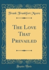 Image for The Love That Prevailed (Classic Reprint)