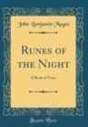 Image for Runes of the Night: A Book of Verse (Classic Reprint)