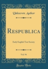 Image for Respublica, Vol. 94: Early English Text Society (Classic Reprint)