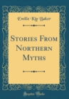 Image for Stories From Northern Myths (Classic Reprint)