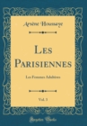 Image for Les Parisiennes, Vol. 3: Les Femmes Adulteres (Classic Reprint)