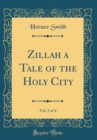 Image for Zillah a Tale of the Holy City, Vol. 2 of 4 (Classic Reprint)