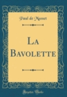 Image for La Bavolette (Classic Reprint)