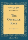 Image for The Obstacle Race (Classic Reprint)