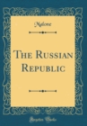 Image for The Russian Republic (Classic Reprint)