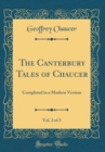 Image for The Canterbury Tales of Chaucer, Vol. 2 of 3: Completed in a Modern Version (Classic Reprint)