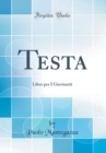 Image for Testa: Libro per I Giovinetti (Classic Reprint)